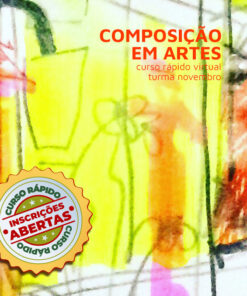Composição em Artes - Curso Rápido Virtual NOV2025